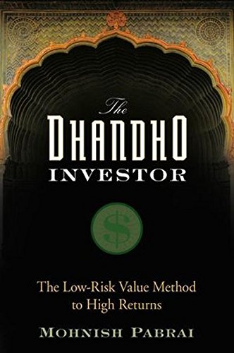 - The Dhandho Investor: The Low - Risk Value Method to High Returns