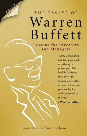  - The Essays of Warren Buffett: Lessons for Investors and Managers