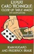 - Expert Card Technique: Close-up Table Magic (Cards, Coins, and Other Magic)
