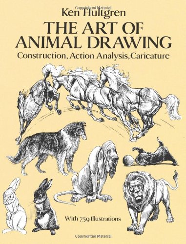 - The Art of Animal Drawing: Construction, Action Analysis, Caricature (Dover Art Instruction)