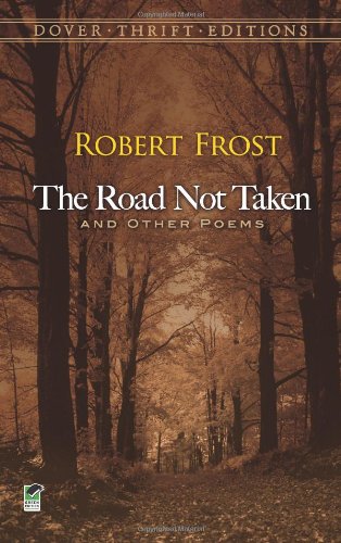- The Road Not Taken and Other Poems (Dover Thrift Editions)