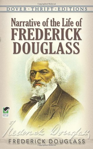  - Narrative of the Life of Frederick Douglass, an American Slave: Written by Himself (Dover Thrift)