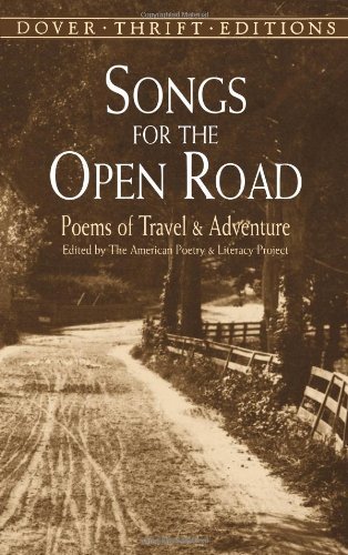  - Songs for the Open Road: Poems of Travel and Adventure (Dover Thrift Editions)