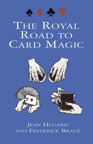 - The Royal Road to Card Magic