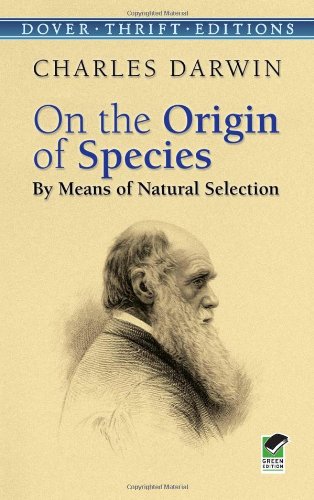 - On the Origin of Species: By Means of Natural Selection or the Preservation of Favoured Races in the Struggle for Life (Dover Thrift Editions)