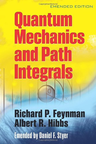 - Dover Books on Physics: Quantum Mechanics and Path Integrals