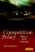 - Competition Policy: Theory and Practice