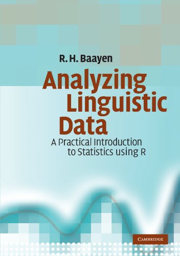 - Analyzing Linguistic Data: A Practical Introduction to Statistics using R