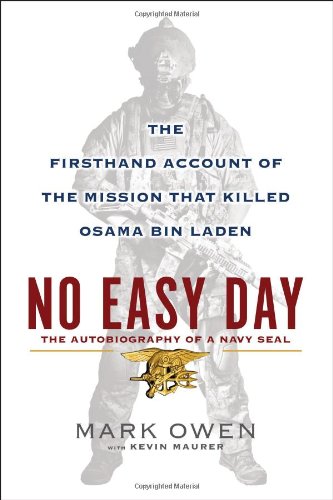  - No Easy Day: The Firsthand Account of the Mission That Killed Osama bin Laden