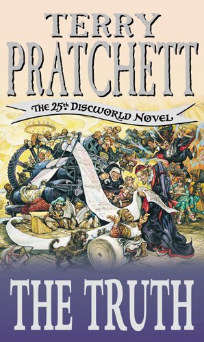  - The Truth. The 25th. Discworld Novel.