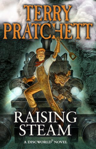 - Raising Steam: (Discworld novel 40) (Discworld Novels, Band 40)