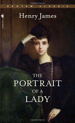 - The Portrait of a Lady (Bantam Classics)