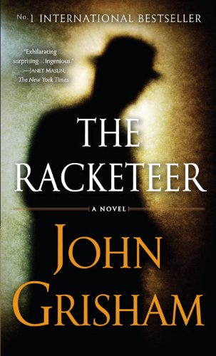 - The Racketeer: A Novel