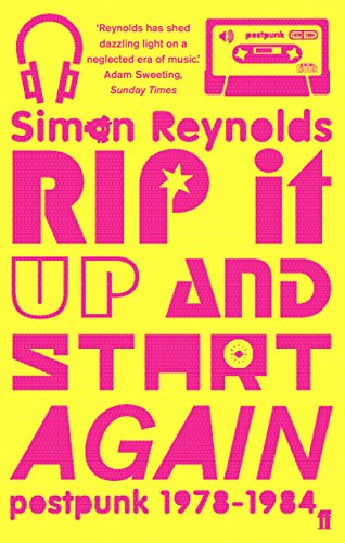  - Rip it Up and Start Again: Postpunk 1978 - 1984