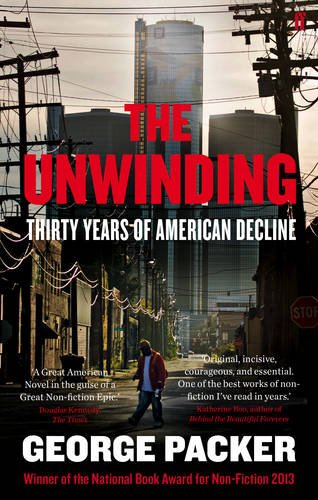  - The Unwinding: Thirty Years of American Decline