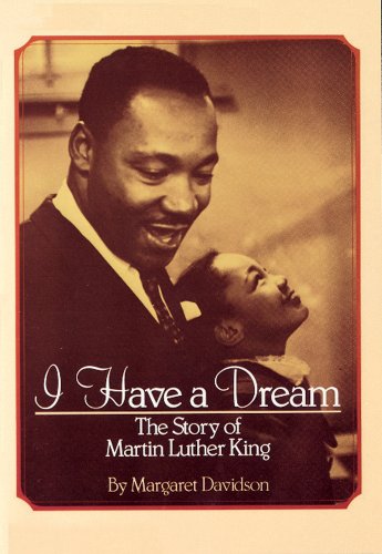  - I Have a Dream: The Story of Martin Luther King: The Story of Martin Luther King (Scholastic Biography)