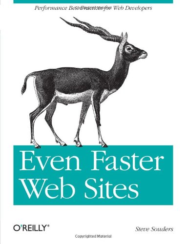 - Even Faster Web Sites: Performance Best Practices for Web Developers