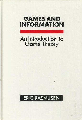  - Games and Information. An Introduction to Game Theory.