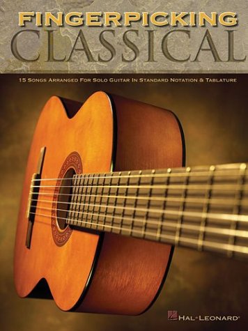 - Fingerpicking Classical: 15 Songs Arranged for Solo Guitar in Standard Notation & Tab