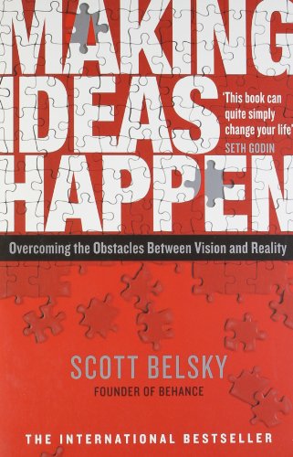 - Making Ideas Happen: Overcoming the Obstacles Between Vision and Reality
