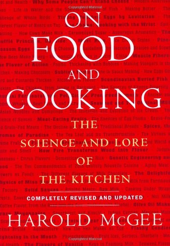 - On Food and Cooking: The Science And Lore Of The Kitchen