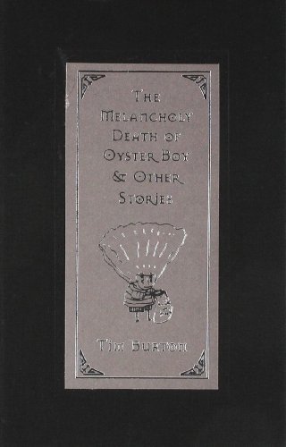  - The Melancholy Death of Oyster Boy: and Other Stories