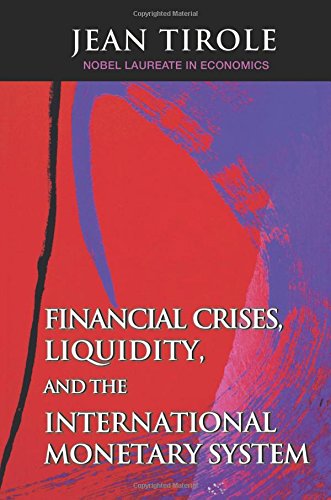 - Financial Crises, Liquidity, and the International Monetary System