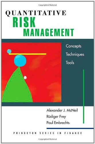  - Quantitative Risk Management: Concepts, Techniques and Tools (Princeton Series in Finance)