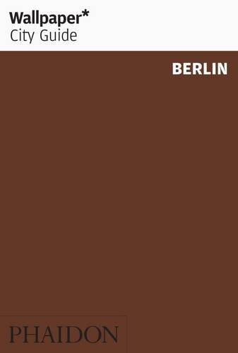 - Wallpaper* CG Berlin 2014 (Wallpaper City Guides)