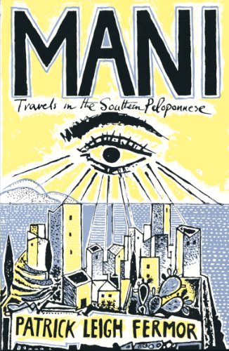 - Mani: Travels in the Southern Peloponnese