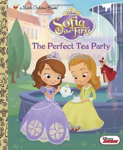  - The Perfect Tea Party (Disney Junior: Sofia the First) (Little Golden Book)