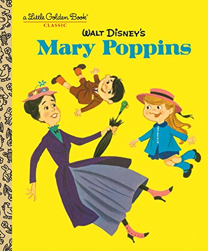  - Walt Disney's Mary Poppins (Disney Classics) (Little Golden Book)