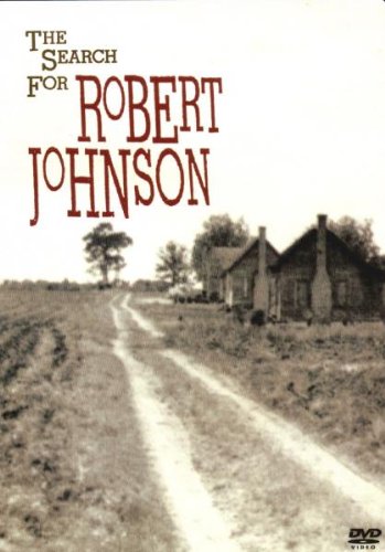 - Robert Johnson - The Search For Robert Johnson