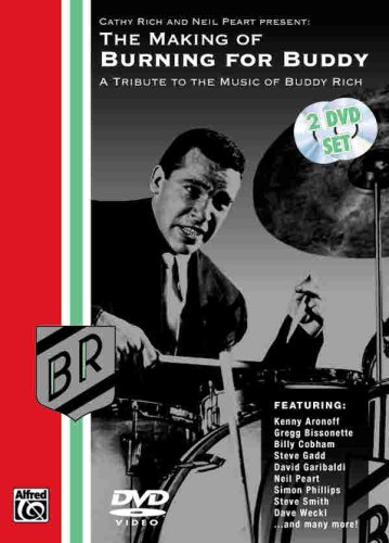  - The Making of Burning for Buddy: A Tribute to the Music of Buddy Rich [2 DVDs] [UK Import]