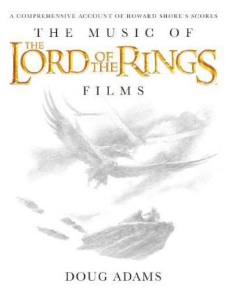 - The Music of the Lord of the Rings Films: A Comprehensive Account of Howard Shore's Scores, Book & CD