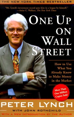  - One Up On Wall Street: How To Use What You Already Know To Make Money In The Market
