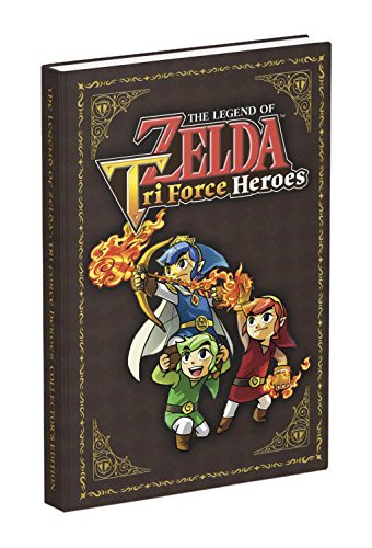 - Legend of Zelda: Tri Force Heroes Collector's Edition Guide