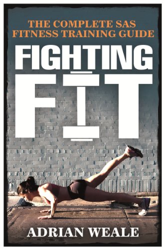 - Fighting Fit: Complete SAS Fitness Training Handbook