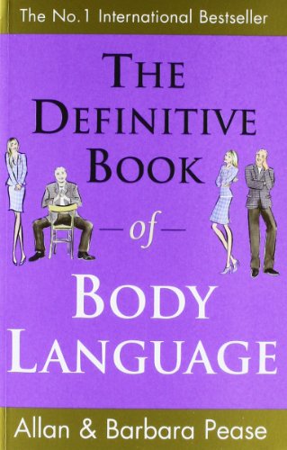 - The Definitive Book of Body Language: How to Read Others' Attitudes by Their Gestures