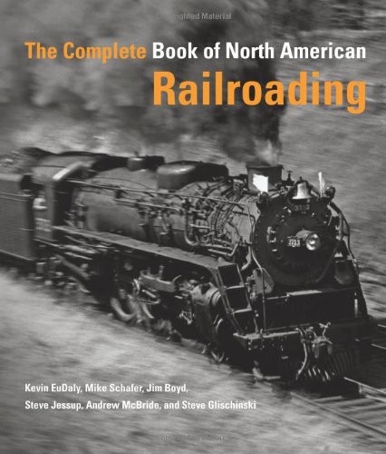  - The Complete Book of North American Railroading