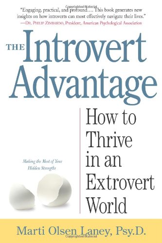 - The Introvert Advantage: How to Thrive in an Extrovert World