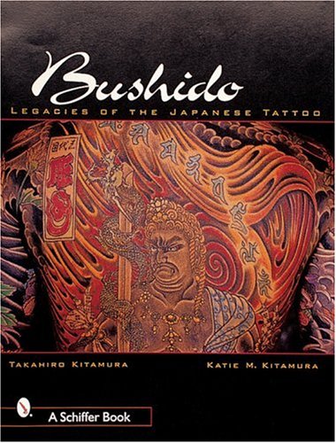  - Bushido: The Legacy of Japanese Tattoo: Legacies of the Japanese Tattoo