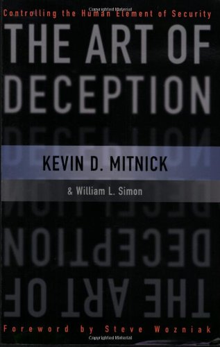  - The Art of Deception: Controlling the Human Element of Security