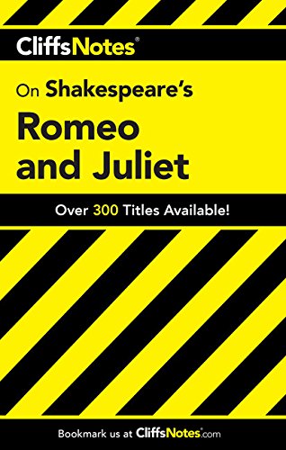 - Cliffs Notes on Shakespeare's Romeo and Juliet