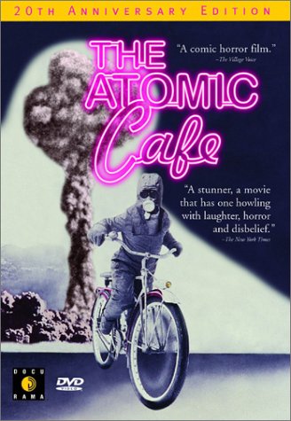  - The Atomic Cafe