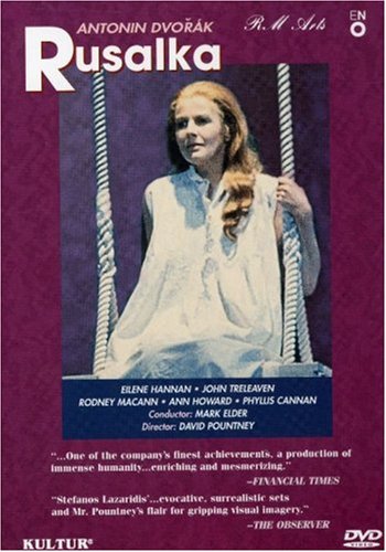 Dvorak , Anton - Rusalka (Hannan, Treleaven, Macann, Howard, Cannan, Elder)