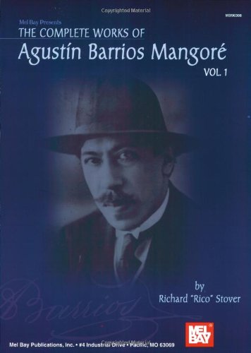 - The Complete Works of Agustin Barrios Mangore, Volume 1