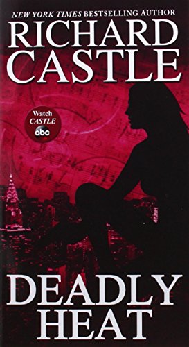 - Deadly Heat (Nikki Heat, Band 5)