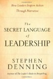  - The Leader's Guide to Storytelling: Mastering the Art and Discipline of Business Narrative (Jossey-Bass US Non-Franchise Leadership)