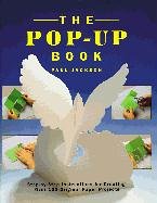 - The Pop-Up Book: Step-By-Step Instructions for Creating Over 100 Original Paper Projects